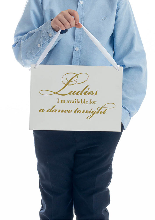 'Ladies I'm Available for a Dance tonight' Wedding Sign